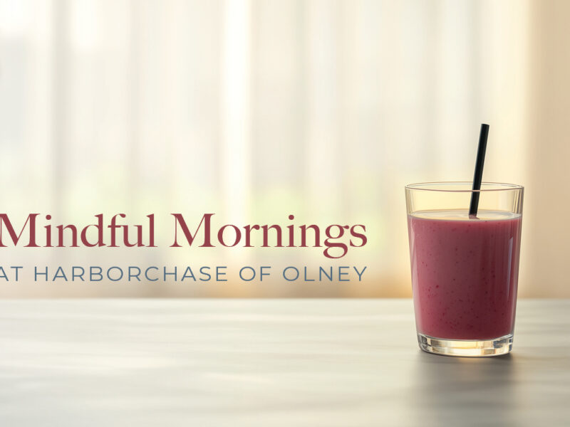 Begin Each Day with Peace and Purpose at HarborChase of Olney